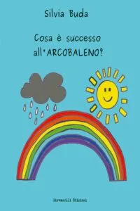 cos-e-successo-arcobaleno-silvia-buda