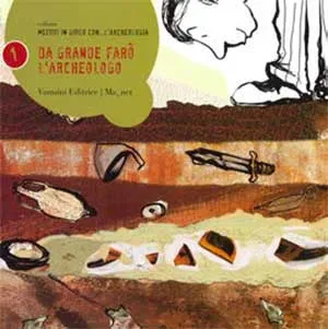 Mettiti in gioco con... l’Archeologia - un gioco per diventare veri archeologi mettiti-in-gioco-archeologia-vannini-